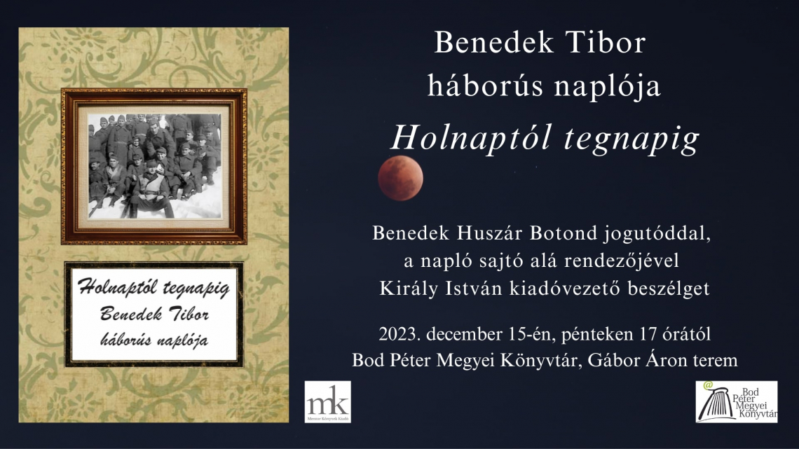 Holnaptól tegnapig: Benedek Tibor háborús naplójának bemutatója