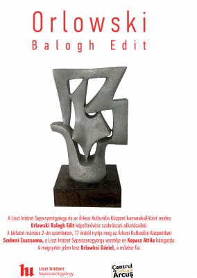 Orlowski Balogh Edit szobrászati kiállítása